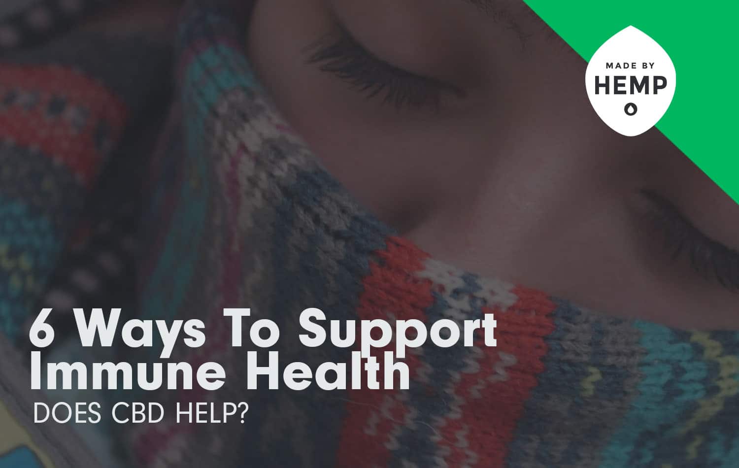 6 easy things you can do to support your immune health starting today.  And see how CBD can help with boosting your immunity